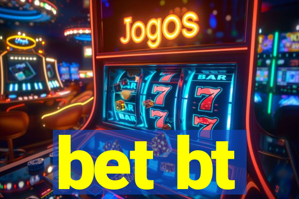 bet bt